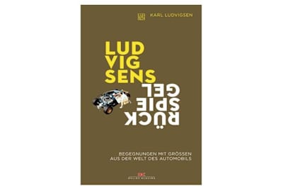 Ludvigsens Rückspiegel: Faszinierende Geschichten aus der Welt des Autos