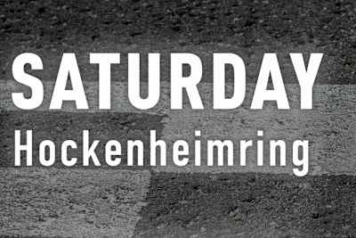 Samstag in Hockenheim